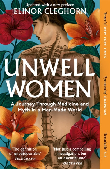 Unwell Women : A Journey Through Medicine and Myth in a Man-Made World