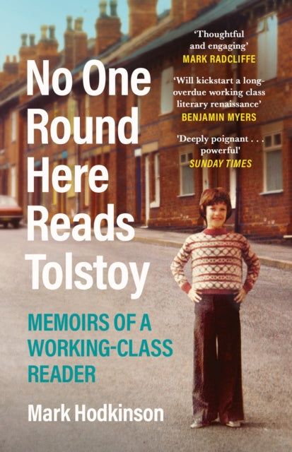 9781838850012-No One Round Here Reads Tolstoy : Memoirs of a Working-Class Reader